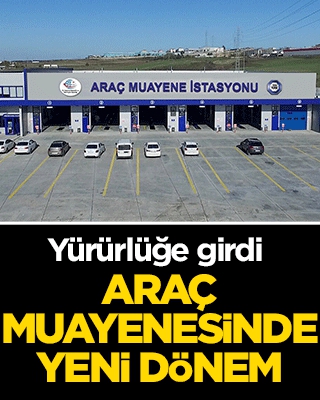 Araç muayenesinde yeni dönem