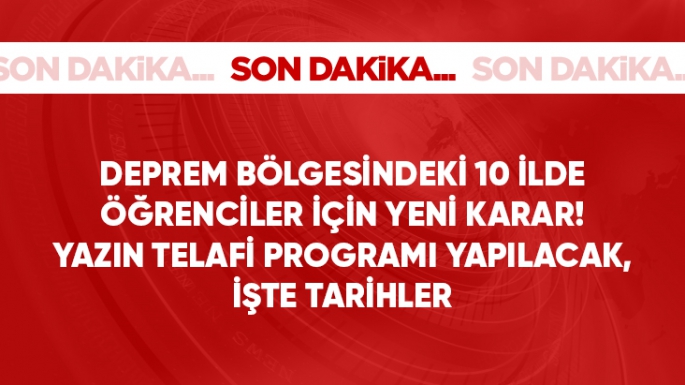 Deprem bölgesinde eğitimde yeni karar