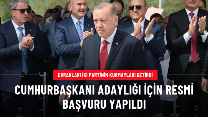 Erdoğan Resmi Başvuruyu Yaptı