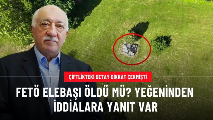 FETÖ elebaşı Fetullah Gülen öldü mü?