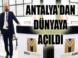 Antalya'dan Dünyanın Dört Yanına Mermer