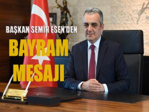 Başkan Esen'dan Bayram Mesajı