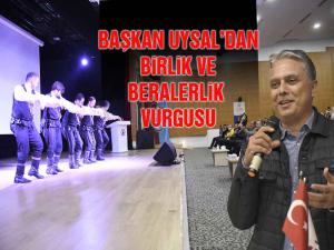 Başkan Uysaldan Birlik ve Beraberlik Vurgusu