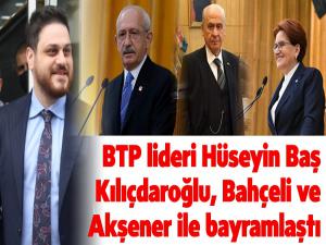 BTP, CHP-MHP ve İYİ Parti İle Bayramlaştı