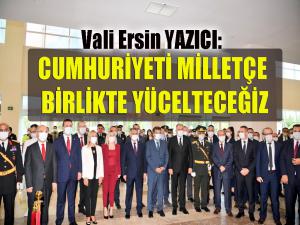  Cumhuriyeti Milletçe Birlikte Yücelteceğiz