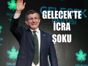 Gelecek'te İcra Şoku!