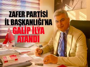 İl Başkanlığına Galip İlya atandı