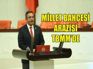 Millet bahçesi arazisi TBMMde