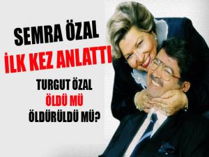Turgut Özal'ın son anlarını ilk kez anlattı