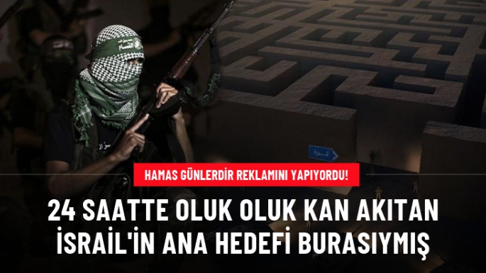 İsrail'in ana hedefi Hamas tünelleriymiş!