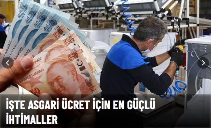 İşte asgari ücret için en güçlü ihtimaller