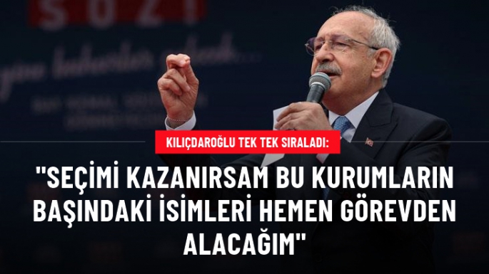 Kılıçdaroğlu tek tek sıraladı