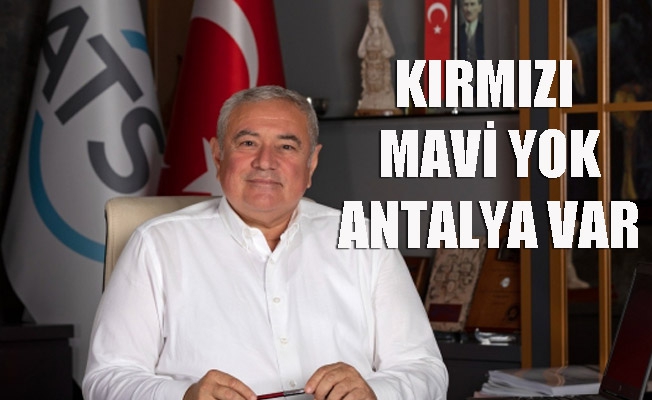 Kırmızı Mavi Yok Antalya Var