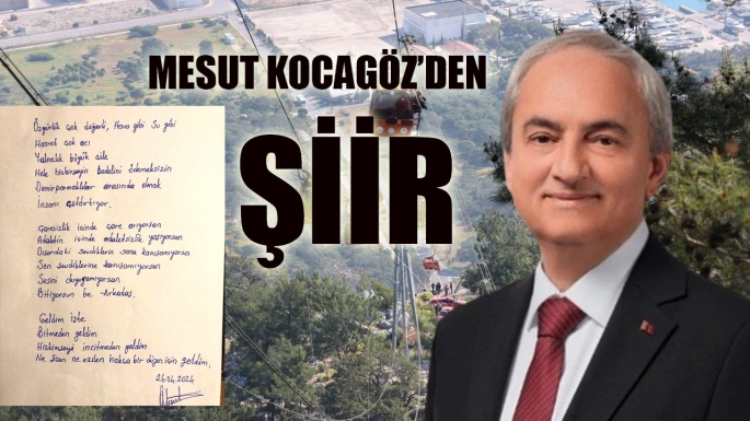 Kocagöz’ün duygularını şiirle anlattı