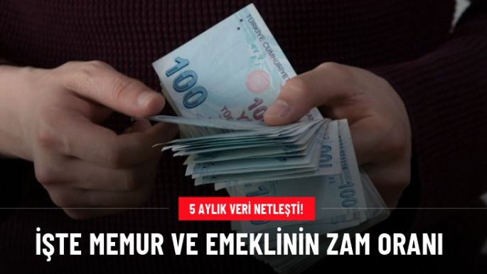 Memur ve emeklinin zam oranı belli oldu