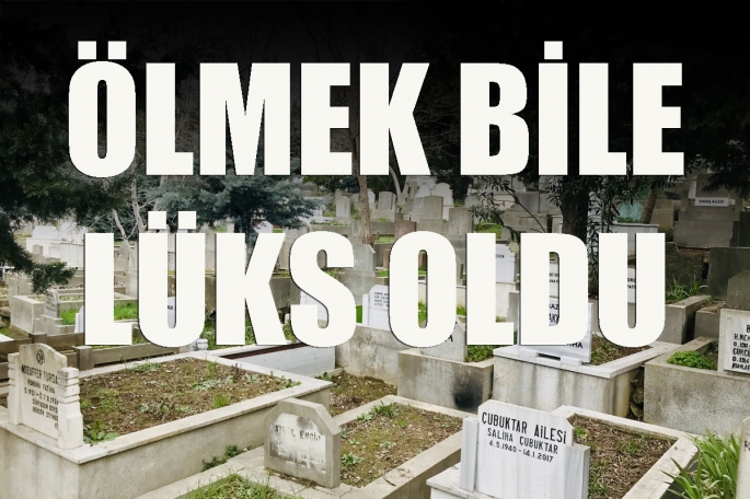 Ölmek Bile Lüks Oldu