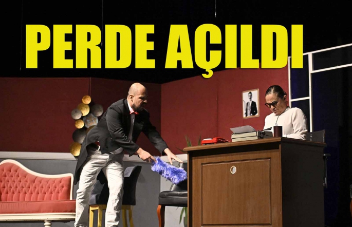 Perde açıldı