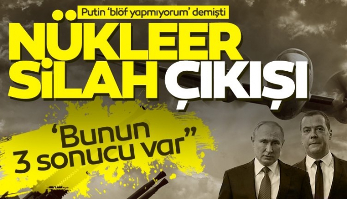 Putin 'Blöf yapmıyorum' demişti