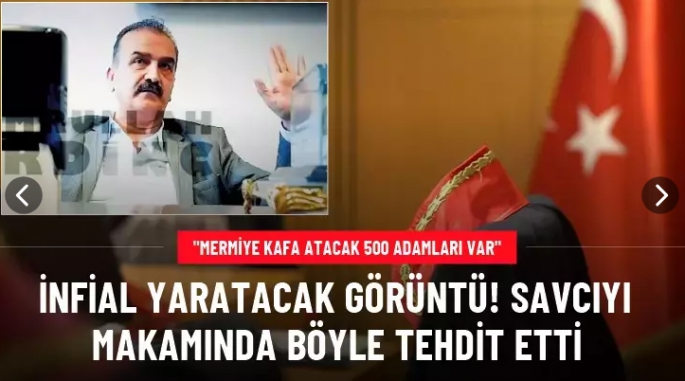 Savcıyı makamında parmak sallayarak tehdit etti