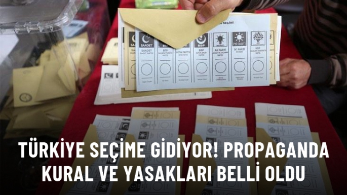 Seçim Yasakları Belli Oldu