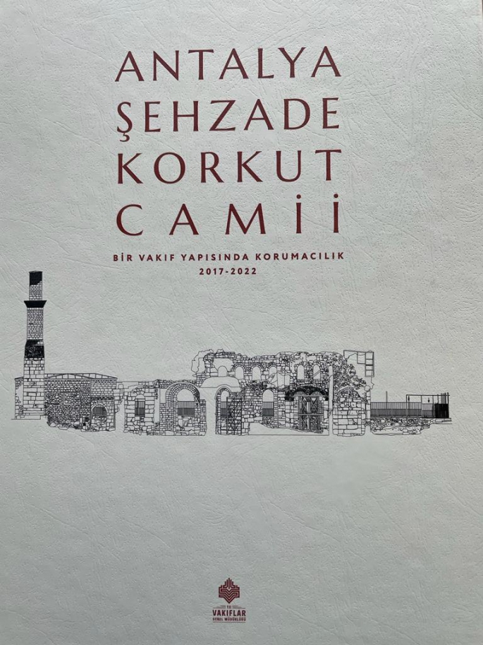 ŞEHZADE KORKUT CAMİSİ RESTORASYONU KİTAP OLDU