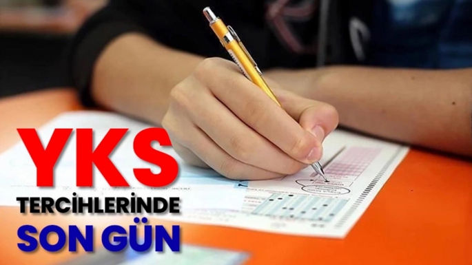 YKS son tercih günü: Bugün! 