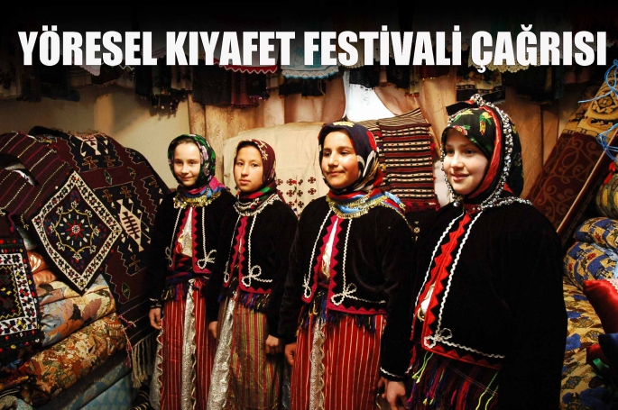  Yöresel kıyafet festivali çağrısı
